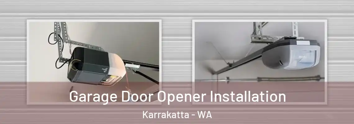  Garage Door Opener Installation Karrakatta - WA