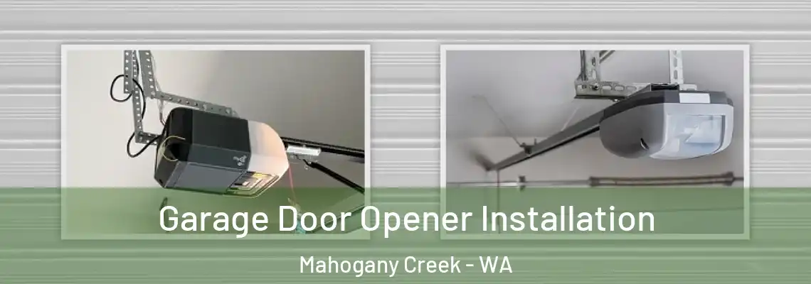  Garage Door Opener Installation Mahogany Creek - WA