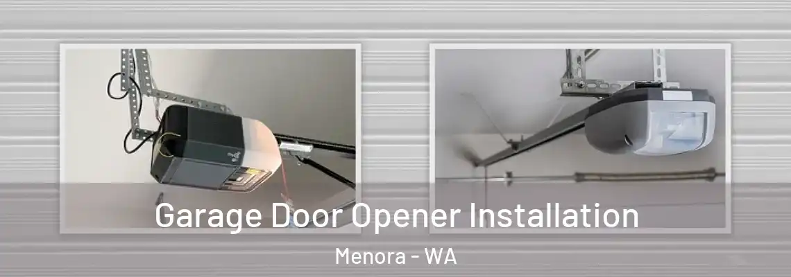  Garage Door Opener Installation Menora - WA