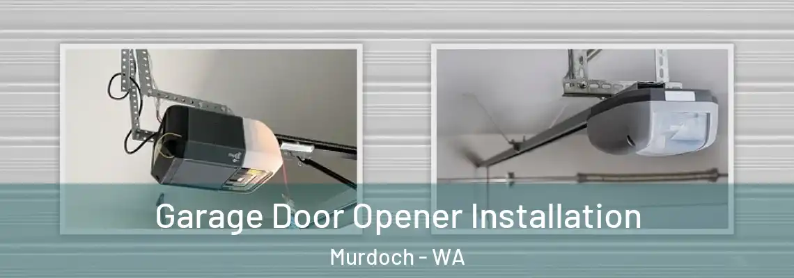  Garage Door Opener Installation Murdoch - WA