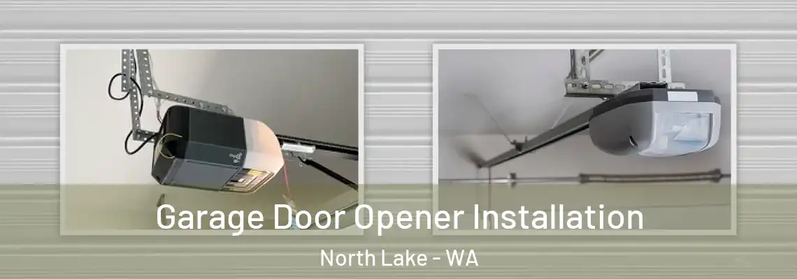  Garage Door Opener Installation North Lake - WA
