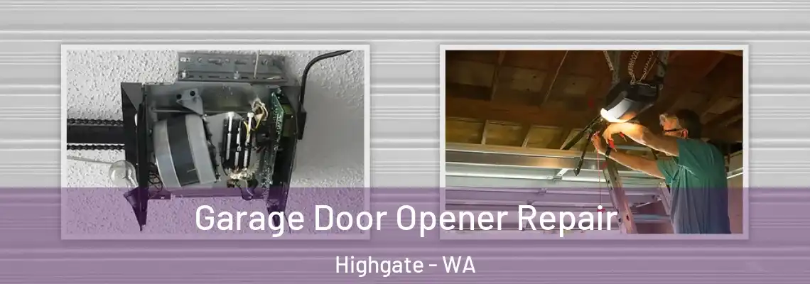  Garage Door Opener Repair Highgate - WA