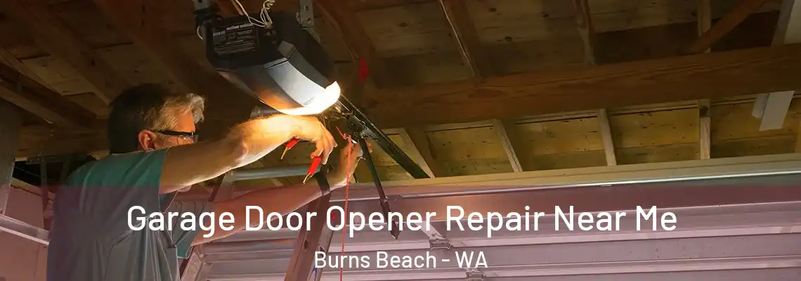 Garage Door Opener Repair Near Me Burns Beach - WA
