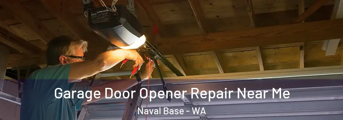Garage Door Opener Repair Near Me Naval Base - WA