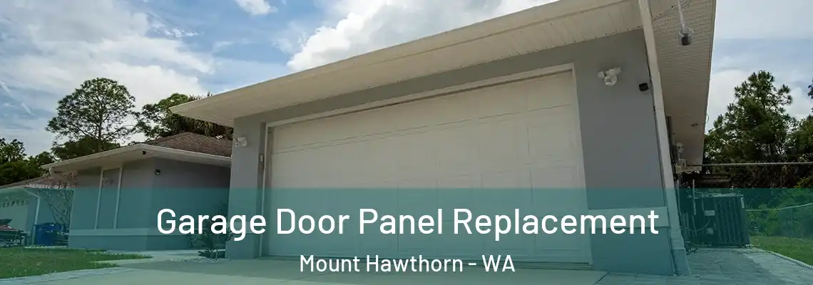  Garage Door Panel Replacement Mount Hawthorn - WA