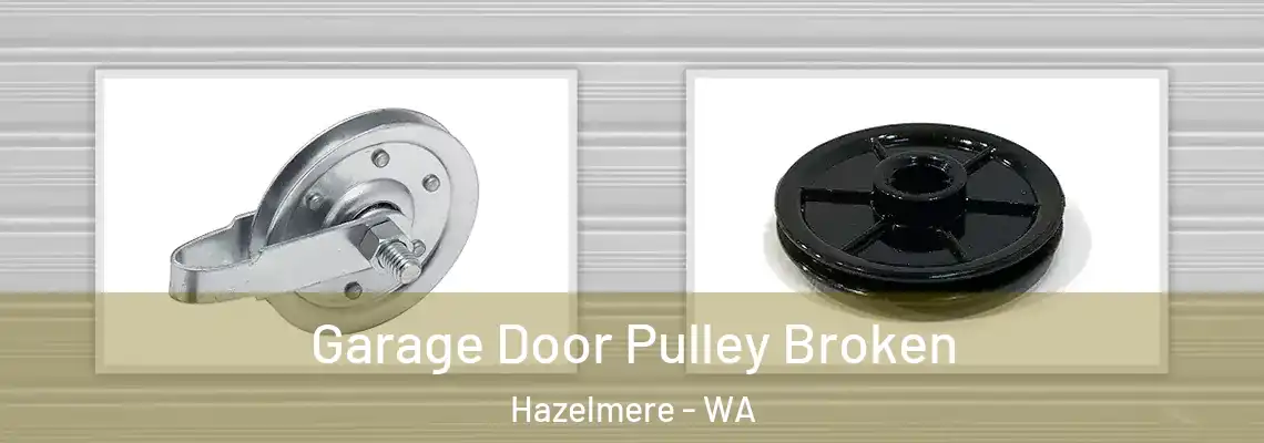Garage Door Pulley Broken Hazelmere - WA
