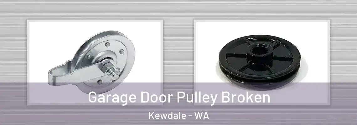  Garage Door Pulley Broken Kewdale - WA