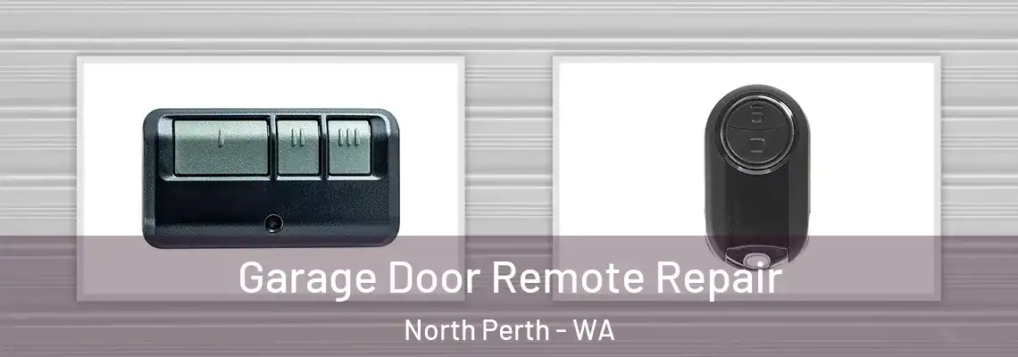  Garage Door Remote Repair North Perth - WA