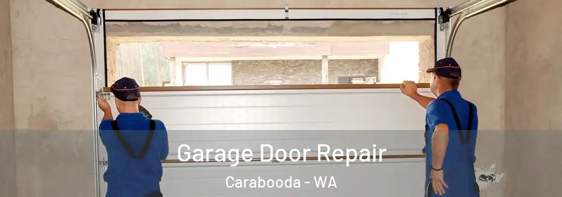  Garage Door Repair Carabooda - WA