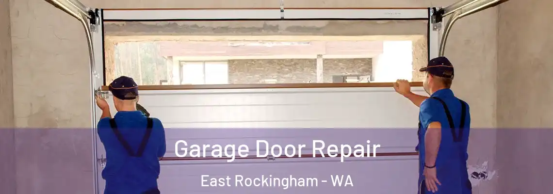  Garage Door Repair East Rockingham - WA