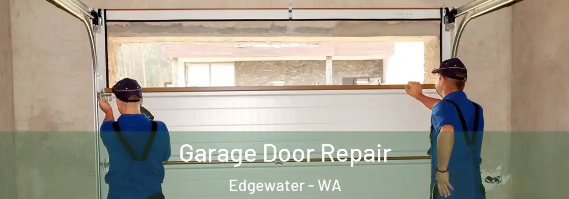  Garage Door Repair Edgewater - WA