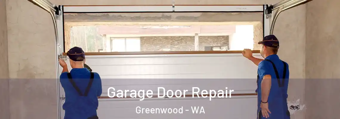  Garage Door Repair Greenwood - WA