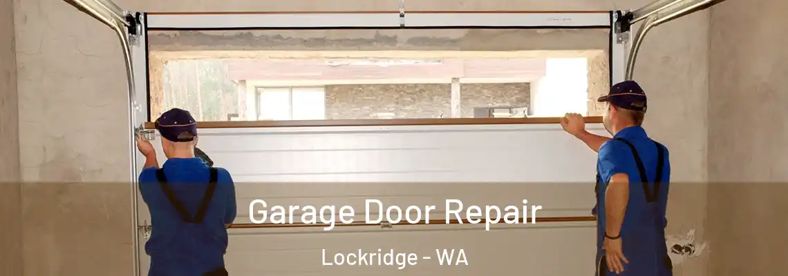  Garage Door Repair Lockridge - WA