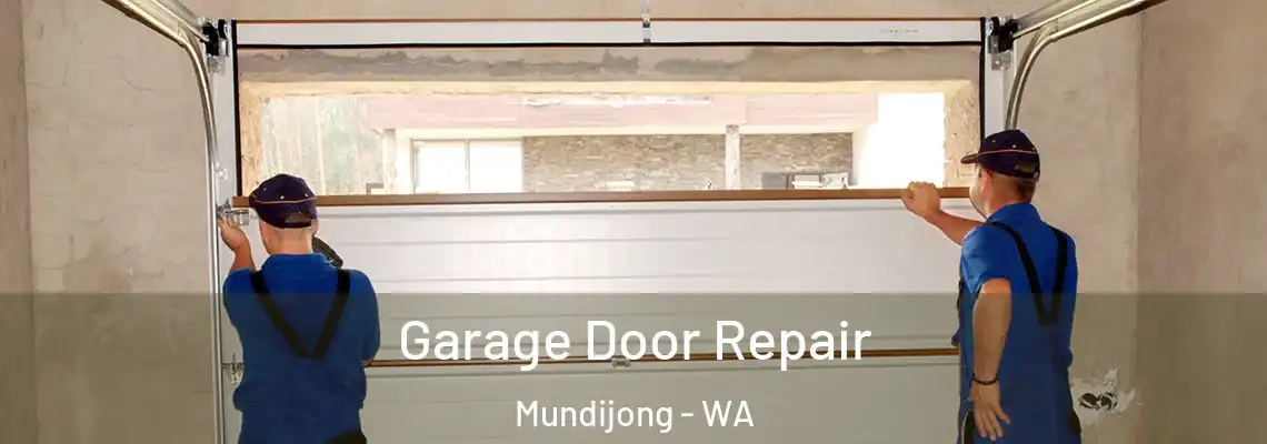 Garage Door Repair Mundijong - WA