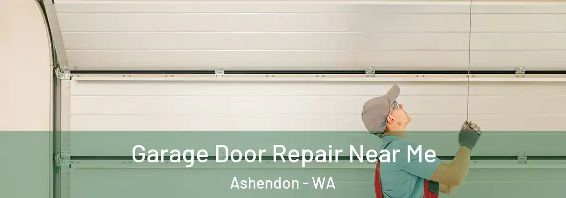  Garage Door Repair Near Me Ashendon - WA