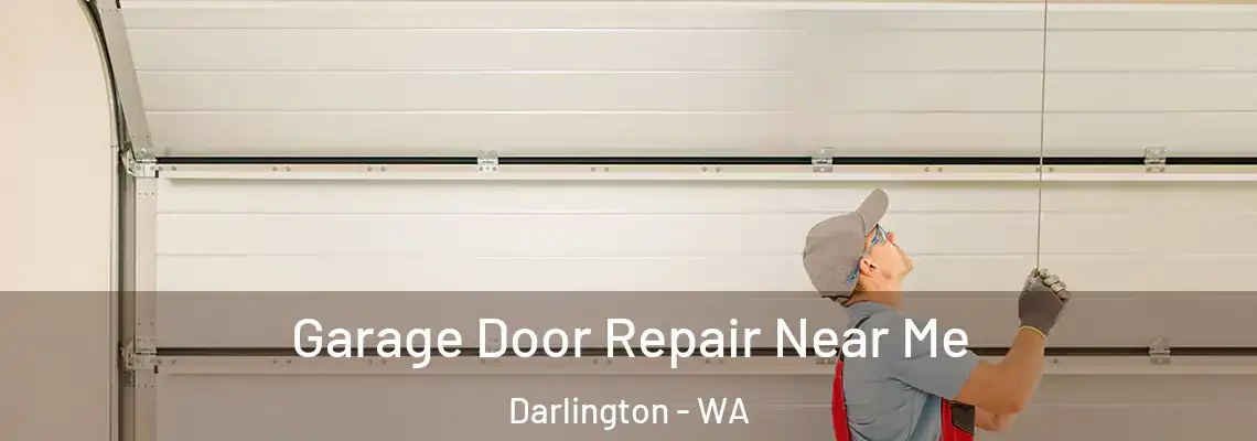  Garage Door Repair Near Me Darlington - WA