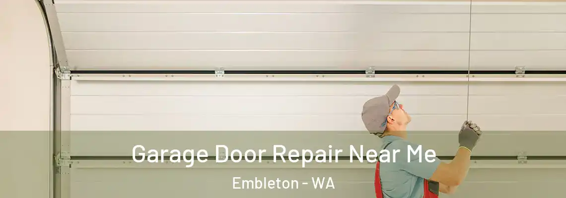  Garage Door Repair Near Me Embleton - WA