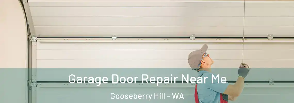  Garage Door Repair Near Me Gooseberry Hill - WA