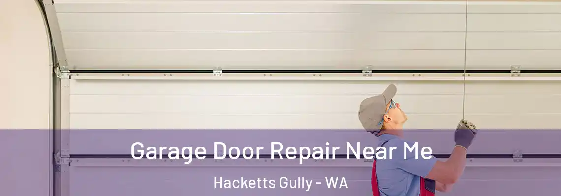 Garage Door Repair Near Me Hacketts Gully - WA