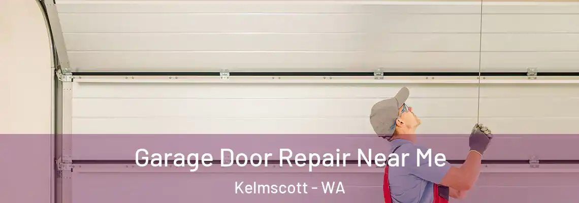 Garage Door Repair Near Me Kelmscott - WA