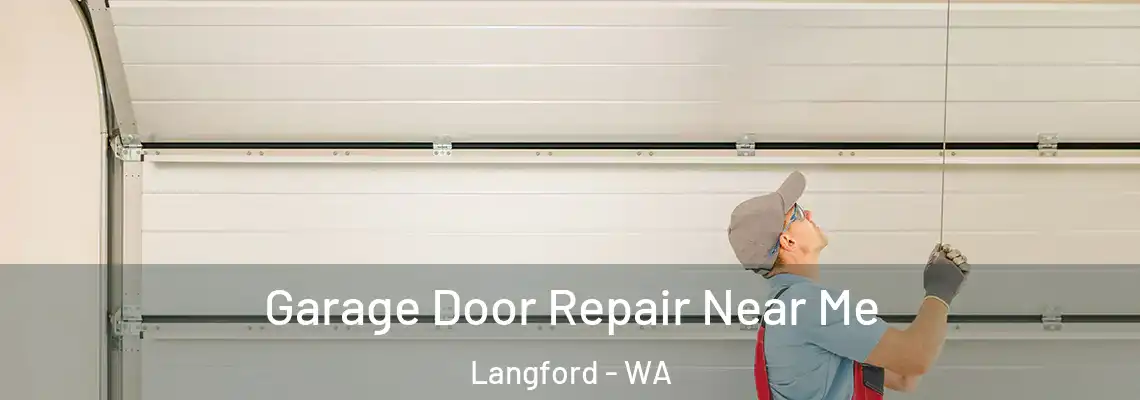  Garage Door Repair Near Me Langford - WA