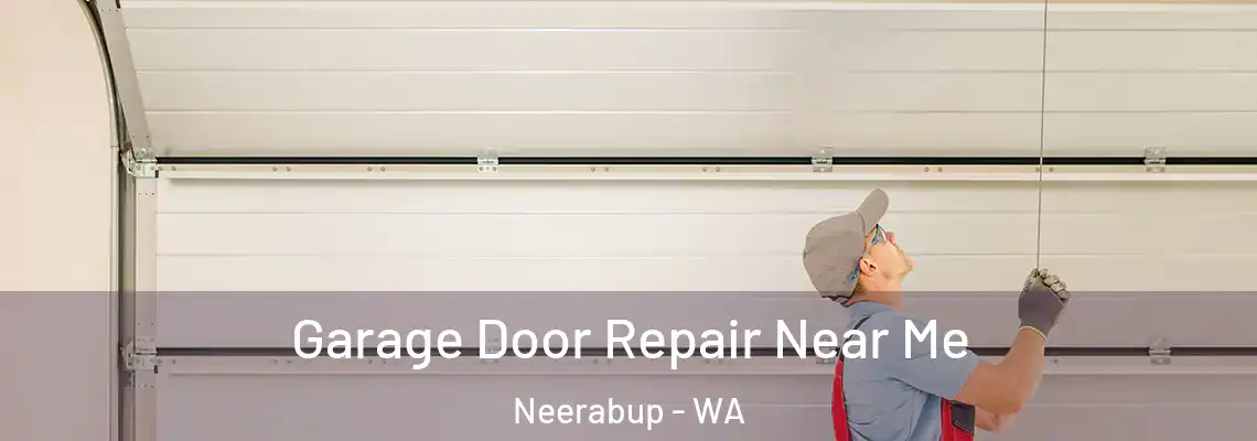  Garage Door Repair Near Me Neerabup - WA