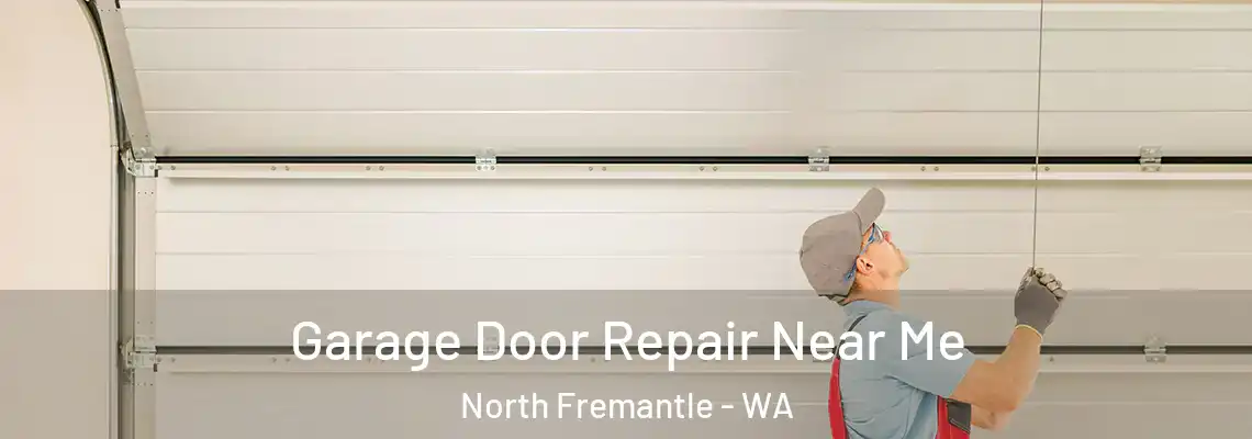  Garage Door Repair Near Me North Fremantle - WA
