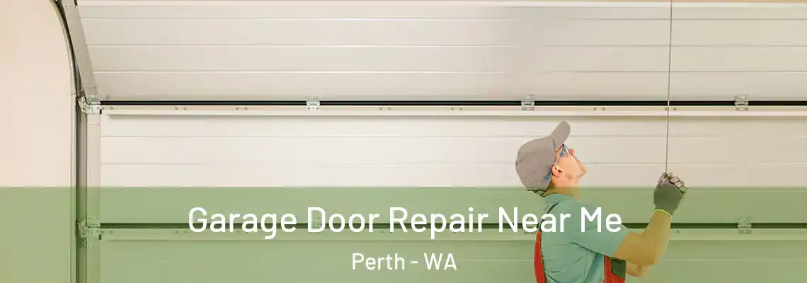  Garage Door Repair Near Me Perth - WA