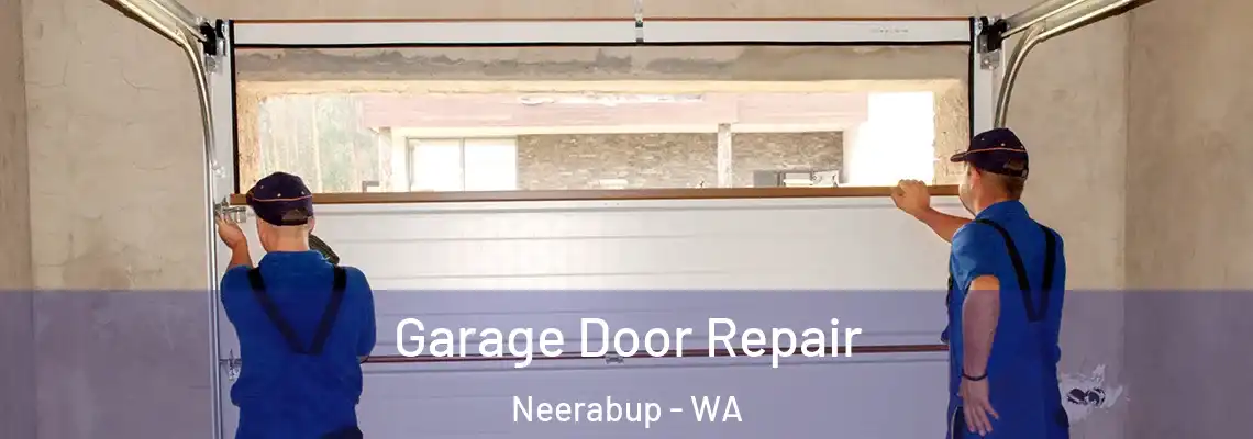  Garage Door Repair Neerabup - WA