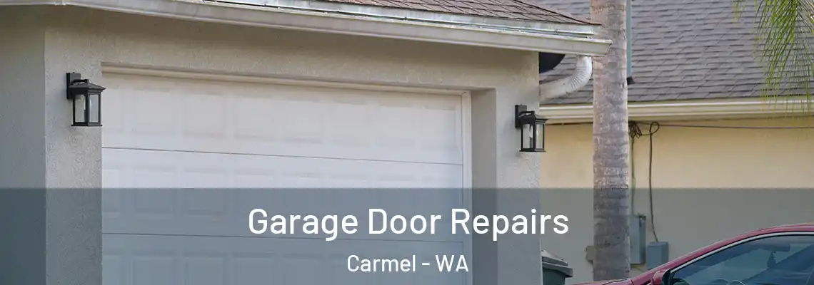  Garage Door Repairs Carmel - WA