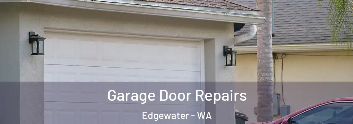  Garage Door Repairs Edgewater - WA