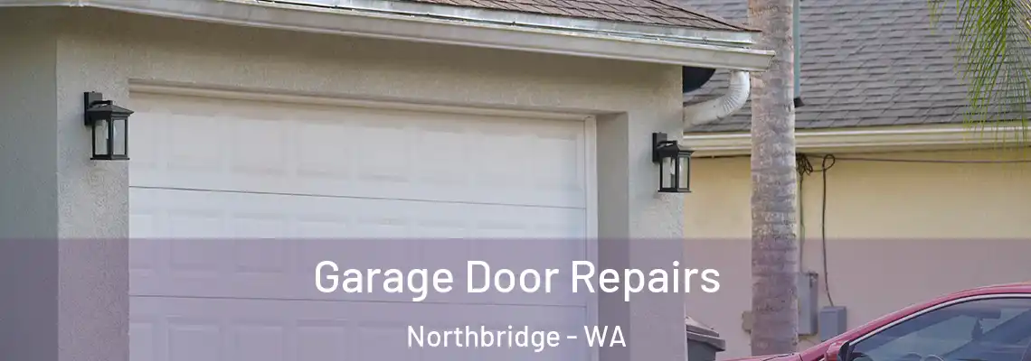  Garage Door Repairs Northbridge - WA