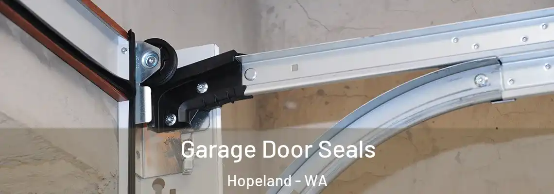  Garage Door Seals Hopeland - WA