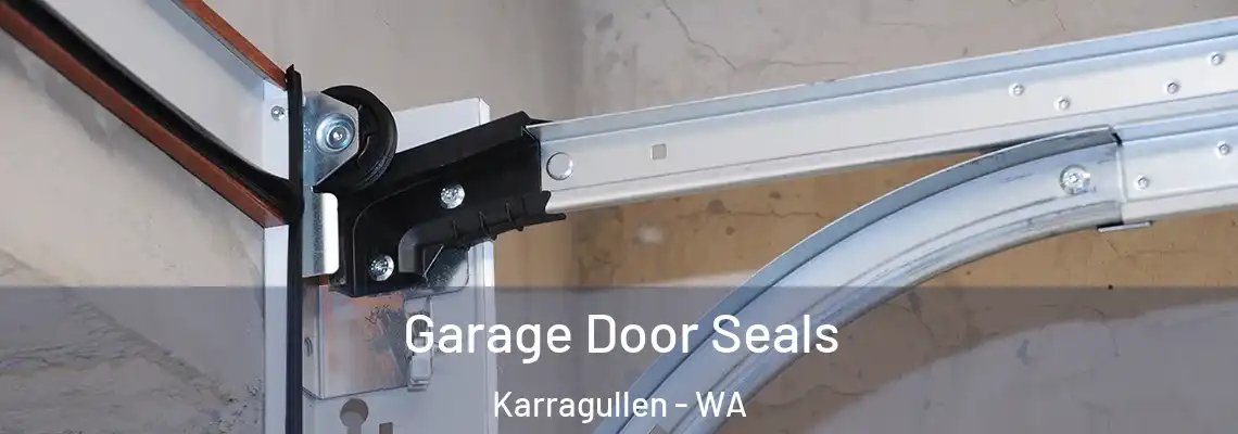  Garage Door Seals Karragullen - WA