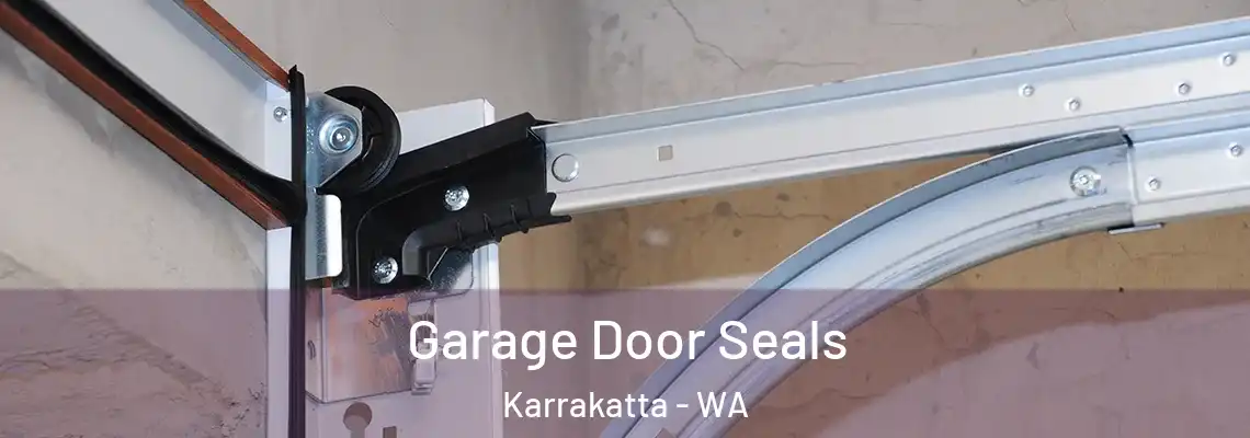 Garage Door Seals Karrakatta - WA