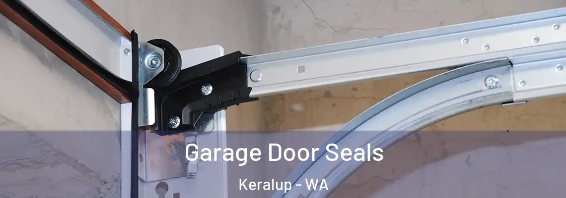  Garage Door Seals Keralup - WA