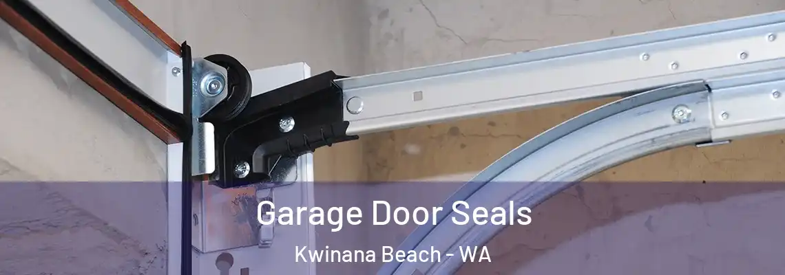  Garage Door Seals Kwinana Beach - WA