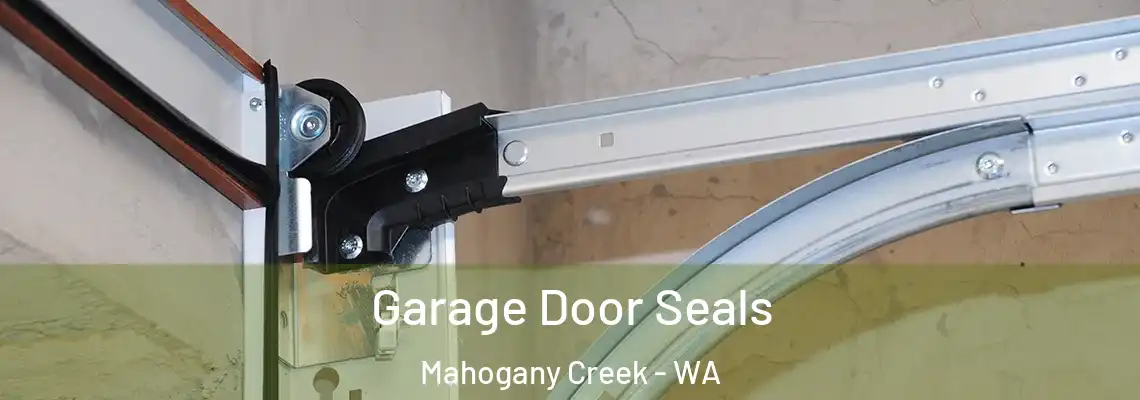  Garage Door Seals Mahogany Creek - WA