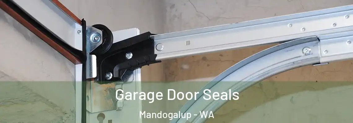  Garage Door Seals Mandogalup - WA