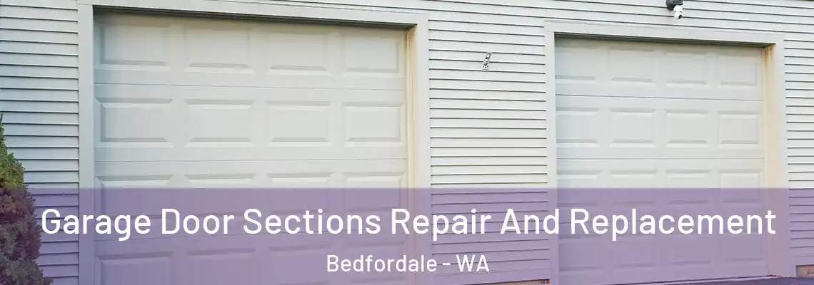 Garage Door Sections Repair And Replacement Bedfordale - WA
