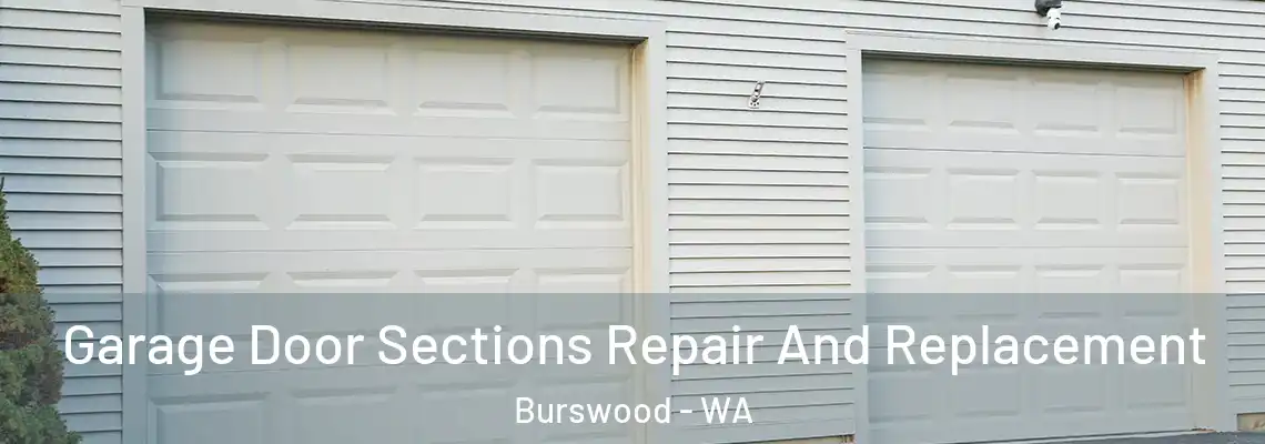  Garage Door Sections Repair And Replacement Burswood - WA