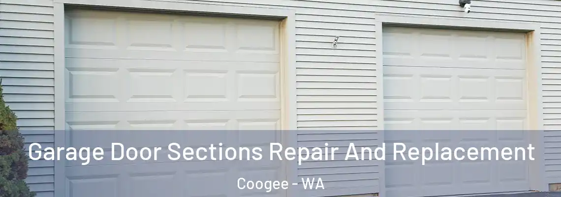  Garage Door Sections Repair And Replacement Coogee - WA