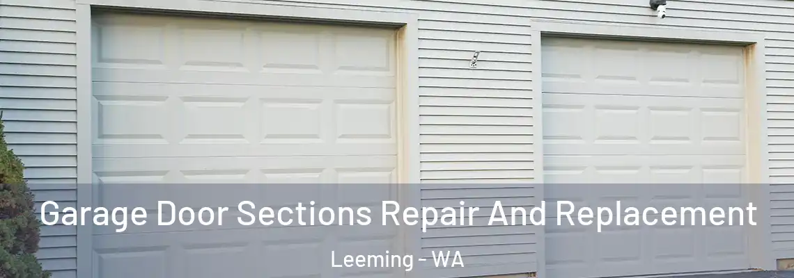  Garage Door Sections Repair And Replacement Leeming - WA