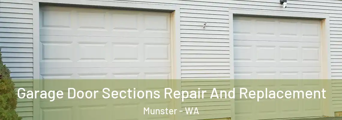  Garage Door Sections Repair And Replacement Munster - WA