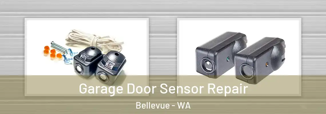  Garage Door Sensor Repair Bellevue - WA