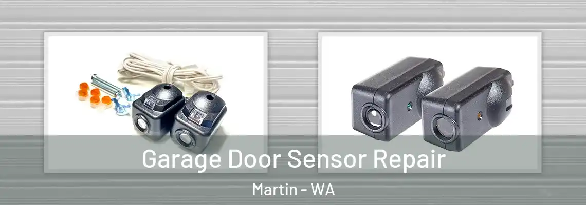  Garage Door Sensor Repair Martin - WA