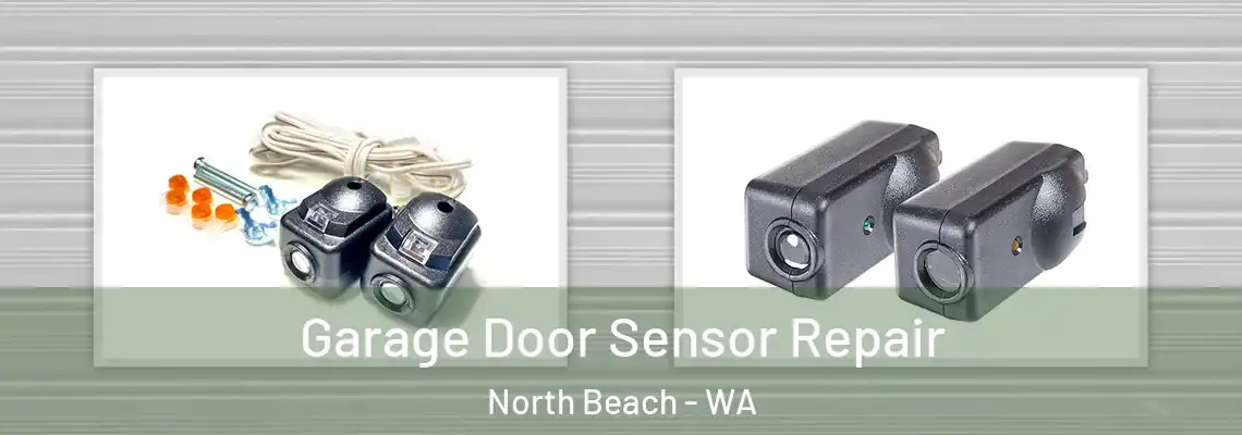  Garage Door Sensor Repair North Beach - WA