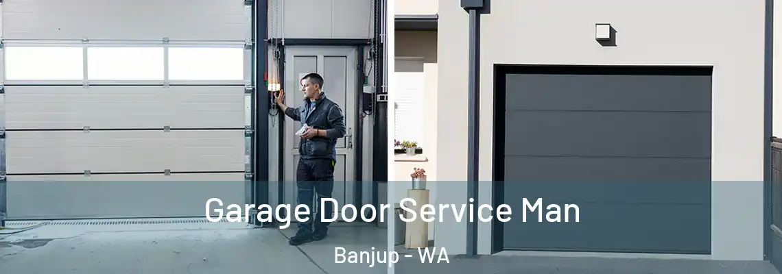  Garage Door Service Man Banjup - WA