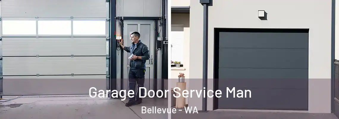  Garage Door Service Man Bellevue - WA