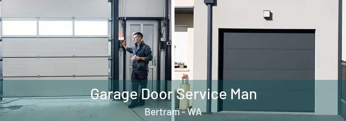  Garage Door Service Man Bertram - WA